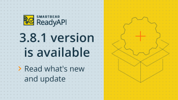 June-2021-ReadyAPI-release.png